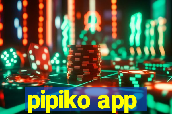 pipiko app